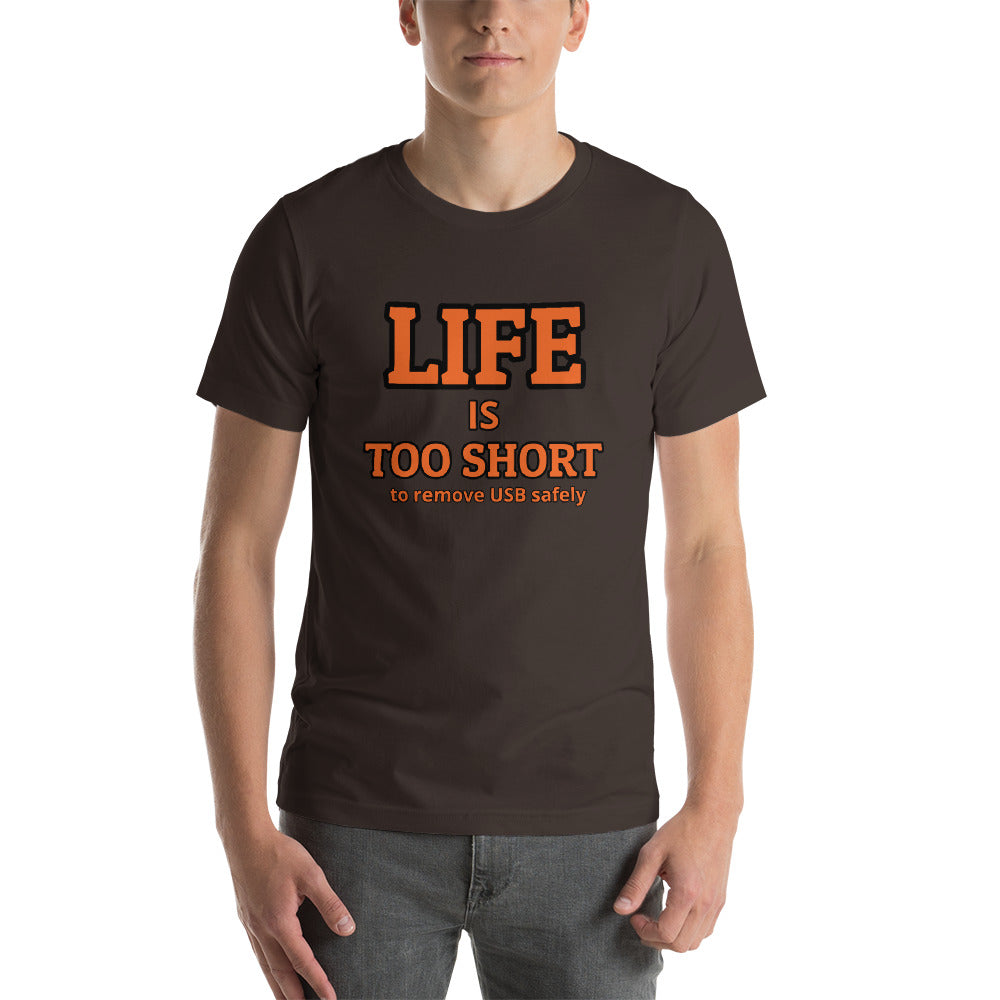 Life is short - funny tech shirt